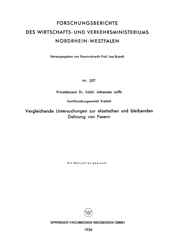 Vergleichende Untersuchungen zur elastischen und bleibenden Dehnung von Fasern: Textilforschungsanstalt Krefeld