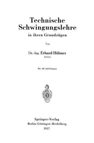 Technische Schwingungslehre in ihren Grundzügen