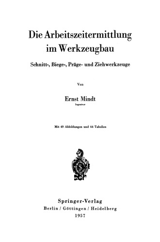 Die Arbeitszeitermittlung im Werkzeugbau: Schnitt-, Biege-, Präge- und Ziehwerkzeuge