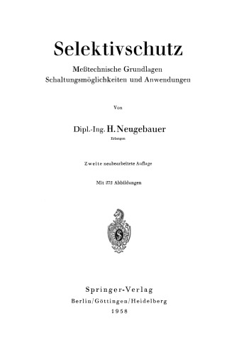 Selektivschutz: Meßtechnische Grundlagen Schaltungsmöglichkeiten und Anwendungen