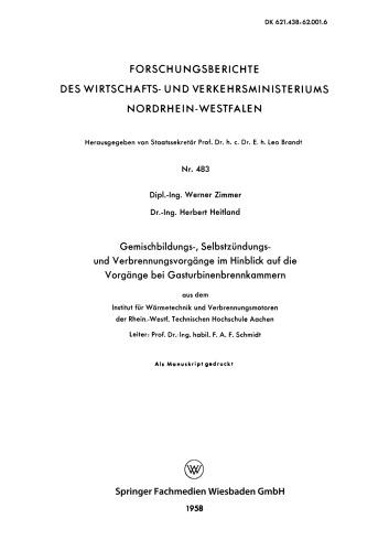 Gemischbildungs-, Selbstzündungs- und Verbrennungsvorgänge im Hinblick auf die Vorgänge bei Gasturbinenbrennkammern: aus dem Institut für Wärmetechnik und Verbrennungsmotoren der Rhein.-Westf. Technischen Hochschule Aachen