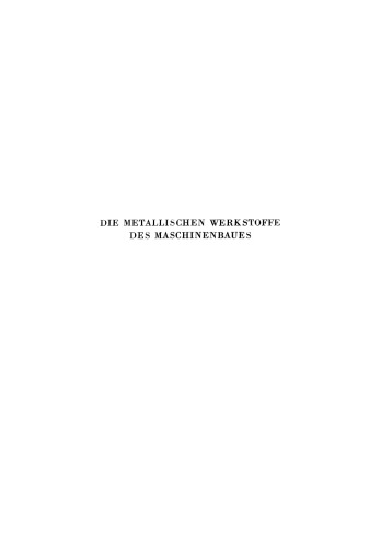 Die Metallischen Werkstoffe des Maschinenbaues