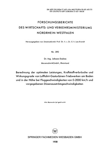 Berechnung der optimalen Leistungen, Kraftstoffverbräuche und Wirkungsgrade von Luftfahrt-Gasturbinen-Triebwerken am Boden und in der Höhe bei Fluggeschwindigkeiten von 0–2000 km/h und vorgegebenen Düsenausströmgeschwindigkeiten