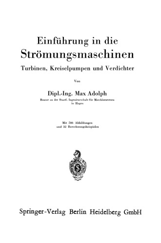 Einführung in die Strömungsmaschinen: Turbinen, Kreiselpumpen und Verdichter