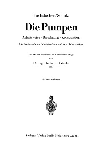 Die Pumpen: Arbeitsweise • Berechnung • Konstruktion