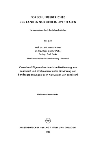 Versuchsmäßige und rechnerische Bestimmung von Walzkraft und Drehmoment unter Einwirkung von Bandzugspannungen beim Kaltwalzen von Bandstahl