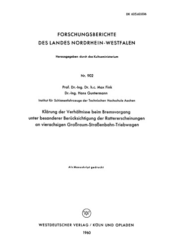 Klärung der Verhältnisse beim Bremsvorgang unter besonderer Berücksichtigung der Rattererscheinungen an vierachsigen Großraum-Straßenbahn-Triebwagen
