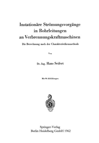 Instationäre Strömungsvorgänge in Rohrleitungen an Verbrennungskraftmaschinen: Die Berechnung nach der Charakteristikenmethode