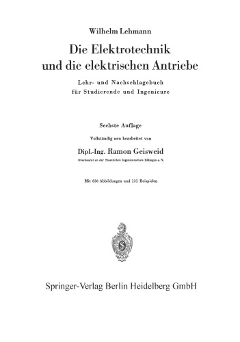 Die Elektrotechnik und die elektrischen Antriebe: Lehr- und Nachschlagebuch für Studierende und Ingenieure
