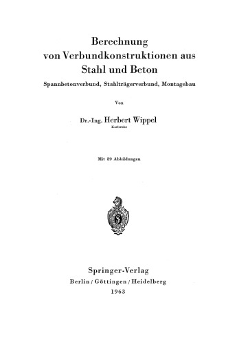 Berechnung von Verbundkonstruktionen aus Stahl und Beton: Spannbetonverbund, Stahlträgerverbund, Montagebau