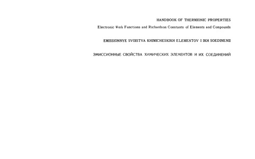 Handbook of Thermionic Properties: Electronic Work Functions and Richardson Constants of Elements and Compounds