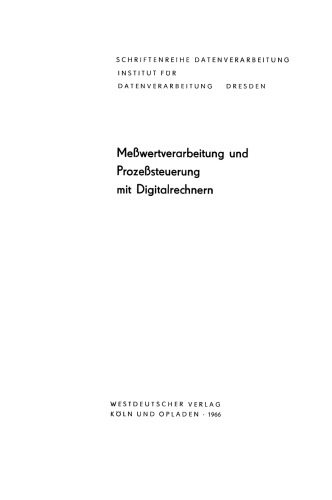 Meßwertverarbeitung und Prozeßsteuerung mit Digitalrechnern