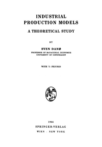 Industrial Production Models: A Theoretical Study