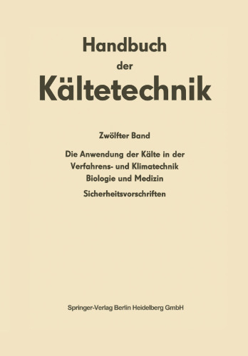 Die Anwendung der Kälte in der Verfahrens- und Klimatechnik, Biologie und Medizin: Sicherheitsvorschriften