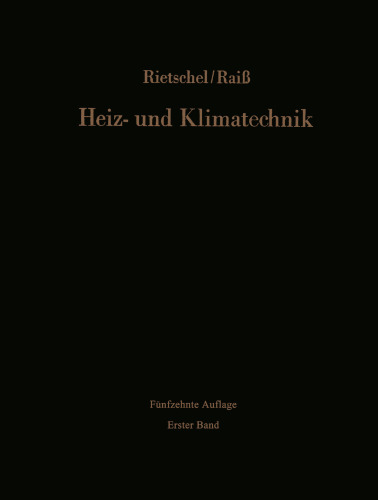 Heiz- und Klimatechnik: Erster Band Grundlagen Systeme Ausführung