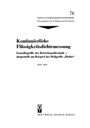 Kontinuierliche Flüssigkeitsdichtemessung: Grundbegriffe der Betriebsmeßtechnik — dargestellt am Beispiel der Meßgröße „Dichte“