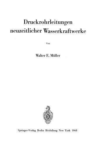 Druckrohrleitungen neuzeitlicher Wasserkraftwerke
