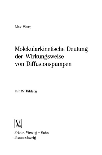 Molekularkinetische Deutung der Wirkungsweise von Diffusionspumpen