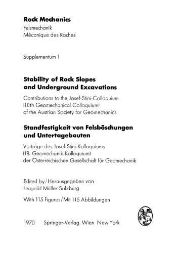 Stability of Rock Slopes and Underground Excavations / Standfestigkeit von Felsböschungen und Untertagebauten: Contributions to the Josef-Stini-Colloquium (18th Geomechanical Colloquium) of the Austrian Society for Geomechanics / Vorträge des Josef-Stini-Kolloquiums (18. Geomechanik-Kolloquium) der Österreichischen Gesellschaft für Geomechanik