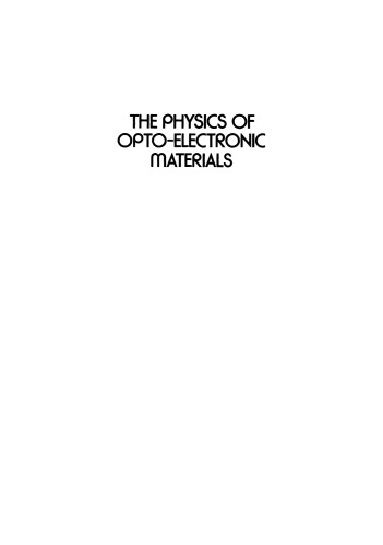 The Physics of Opto-Electronic Materials: Proceedings of the Symposium on the Physics of Opto-Electronic Materials held at the General Motors Research Laboratories in Warren, Michigan, on October 4–6, 1970