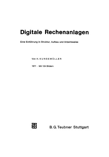 Digitale Rechenanlagen: Eine Einführung in Struktur, Aufbau und Arbeitsweise