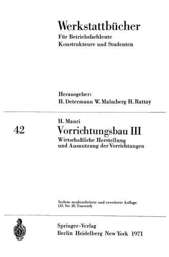 Vorrichtungsbau III: Wirtschaftliche Herstellung und Ausnutzung der Vorrichtungen