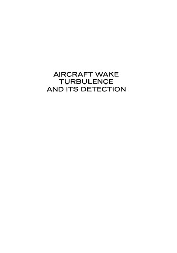 Aircraft Wake Turbulence and Its Detection: Proceedings of a Symposium on Aircraft Wake Turbulence held in Seattle, Washington, September 1–3, 1970. Sponsored jointly by the Flight Sciences Laboratory, Boeing Scientific Research Laboratories and the Air Force Office of Scientific Research