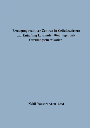 Erzeugung reaktiver Zentren in Cellulosefasern zur Knüpfung kovalenter Bindungen mit Veredlungschemikalien