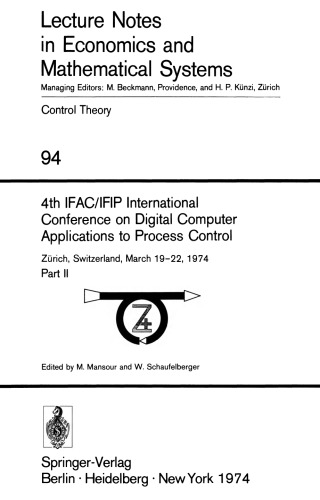 4th IFAC/IFIP International Conference on Digital Computer Applications to Process Control: Zürich, Switzerland, March 19–22, 1974