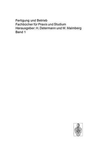 Fräsen: Verfahren, Betriebsmittel, wirtschaftlicher Einsatz
