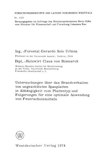 Untersuchungen über das Brandverhalten von ungeschützten Spanplatten in Abhängigkeit vom Plattentyp und Folgerungen für eine optimale Anwendung von Feuerschutzmitteln