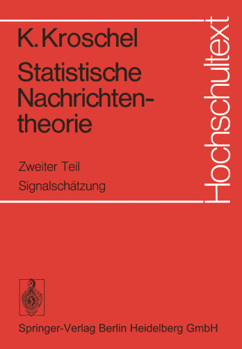Statistische Nachrichtentheorie: Zweiter Teil Signalschätzung
