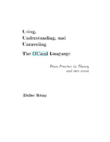 Using,understanding,and unraveling the OCaml language