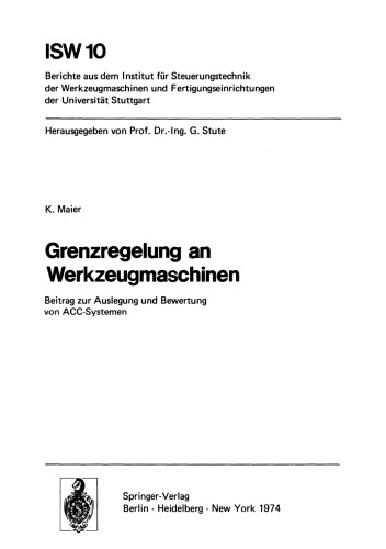 Grenzregelung an Werkzeugmaschinen: Beitrag zur Auslegung und Bewertung von ACC-Systemen