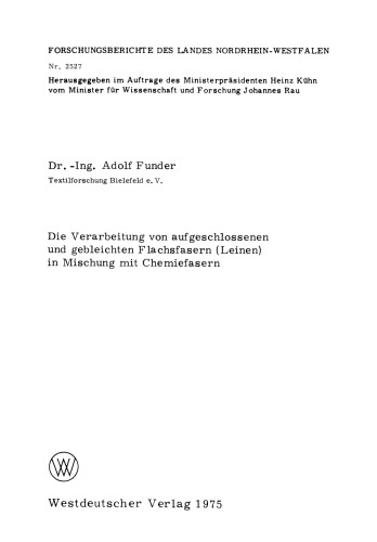 Die Verarbeitung von aufgeschlossenen und gebleichten Flachsfasern (Leinen) in Mischung mit Chemiefasern