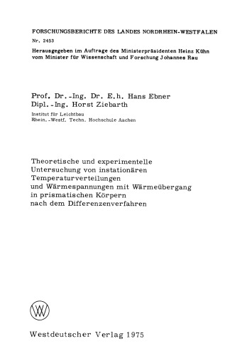 Theoretische und experimentelle Untersuchung von instationären Temperaturverteilungen und Wärmespannungen mit Wärmeübergang in prismatischen Körpern nach dem Differenzenverfahren