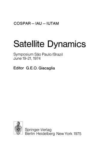 Satellite Dynamics: Symposium São Paulo/Brazil June 19–21, 1974