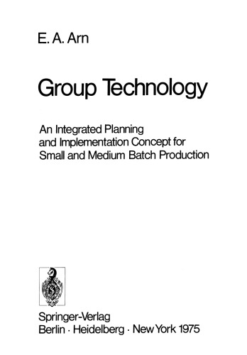 Group Technology: An Integrated Planning and Implementation Concept for Small and Medium Batch Production