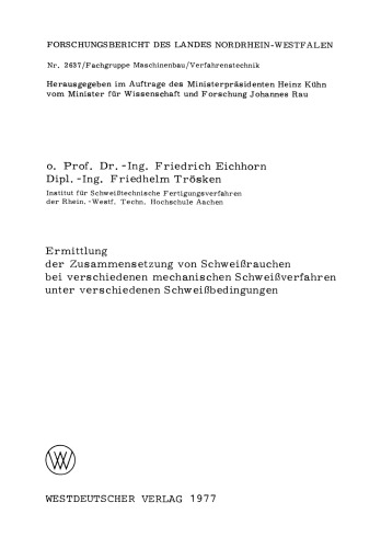 Ermittlung der Zusammensetzung von Schweißrauchen bei verschiedenen mechanischen Schweißverfahren unter verschiedenen Schweißbedingungen