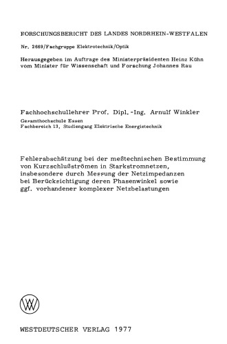 Fehlerabschätzung bei der meßtechnischen Bestimmung von Kurzschlußströmen in Starkstromnetzen, insbesondere durch Messung der Netzimpedanzen bei Berücksichtigung deren Phasenwinkel sowie ggf. vorhandener komplexer Netzbelastungen