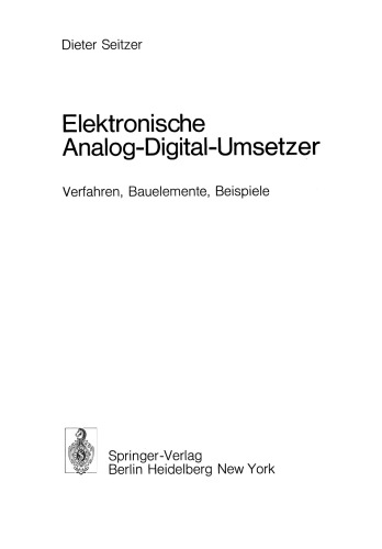 Elektronische Analog-Digital-Umsetzer: Verfahren, Bauelemente, Beispiele