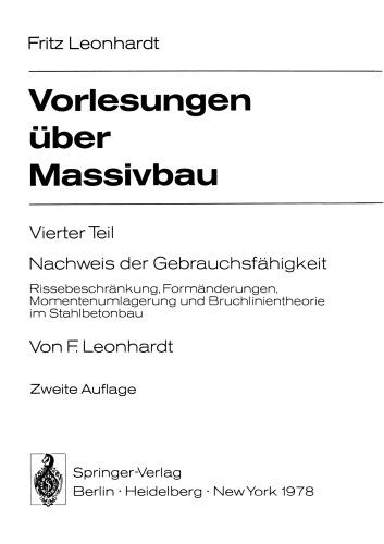 Vorlesungen über Massivbau: Vierter Teil Nachweis der Gebauchsfähigkeit Rissebeschränkung, Formänderungen, Momentenumlagerung und Bruchlinientheorie im Stahlbetonbau