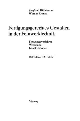 Fertigungsgerechtes Gestalten in der Feinwerktechnik: Fertigungsverfahren, Werkstoffe, Konstruktionen