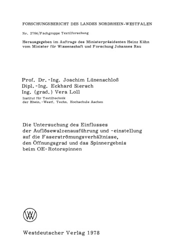 Die Untersuchung des Einflusses der Auflösewalzenausführung und -einstellung auf die Faserströmungsverhältnisse, den Öffnungsgrad und das Spinnergebnis beim OE-Rotorspinnen