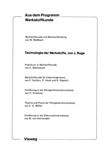 Technologie der Werkstoffe: für Studenten des Maschinenbaus und der Verfahrenstechnik ab 1. Semester