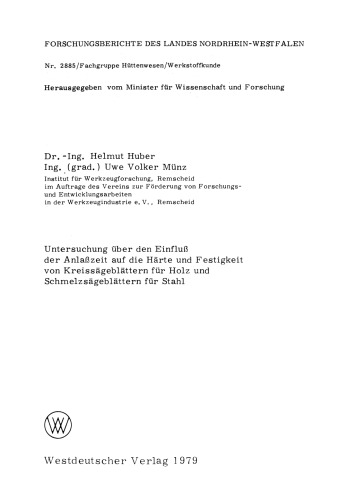Untersuchung über den Einfluß der Anlaßzeit auf die Härte und Festigkeit von Kreissägeblättern für Holz und Schmelzsägeblättern für Stahl
