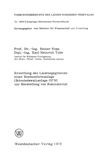 Ermittlung der Leistungsgrenzen einer Hochumformanlage (Schmiedewalzanlage GFM) zur Herstellung von Stabmaterial