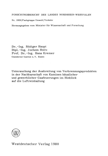 Untersuchung der Ausbreitung von Verbrennungsprodukten in der Nachbarschaft von Kaminen häuslicher und gewerblicher Gasfeuerungen im Hinblick auf die Luftreinhaltung