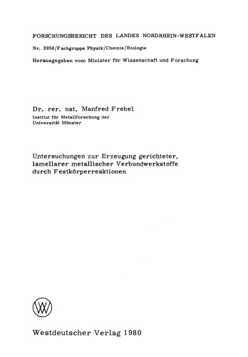 Untersuchungen zur Erzeugung gerichteter lamellarer metallischer Verbundwerkstoffe durch Festkörperreaktionen
