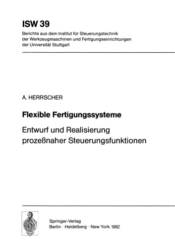 Flexible Fertigungssysteme: Entwurf und Realisierung prozeßnaher Steuerungsfunktionen